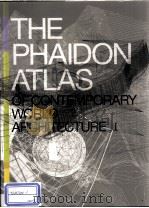 THE PHAIDON ATLAS OF CONTEMPORARY WORLD ARCHITECTURE Ⅰ     PDF电子版封面     