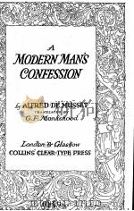 A MODERN MAN S CONFESSION     PDF电子版封面    ALFRED DE MUSSET 