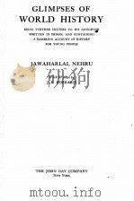 GLIMPSES OF WORLD HISTORY   1942  PDF电子版封面    JAWAHARLAL NEHRU 