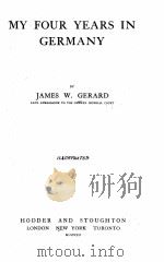 MY FOUR YEARS IN GERMANY   1917  PDF电子版封面    JAMES W.GERARD 