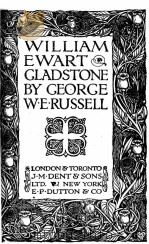 WILLIAM EWART GLADSTONE   1923  PDF电子版封面     
