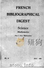 French bibliographical digest Science Mathematics （Part 1:Pure Mathematics）     PDF电子版封面     