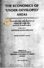 The economics of ‘under-developed‘areas   1962  PDF电子版封面    Arthur Hazlewood 