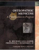 OSTEOPATHIC MEDICINE A Reformation in Progress     PDF电子版封面  0443079919   