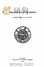 CHIAO-TUNG UNIVERSITY LIBRARY CATALOG   1934  PDF电子版封面     