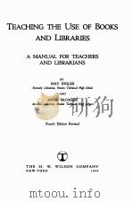 TEACHING THE USE OF BOOKS AND LIBRARIES   1944  PDF电子版封面    MAY INGLES 