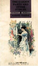 THE GARDEN PARTY AND OTHER STORIES   1994.12  PDF电子版封面    KATHERINE MANSFIELD 