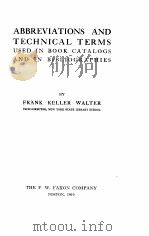 Abbreviations and technical terms used in book catalogs and in bibliographies   1919年  PDF电子版封面    Frank Keller Walter 