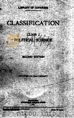 CLASSIFICATION CLASS J POLITICAL SCIENCE   1924  PDF电子版封面     