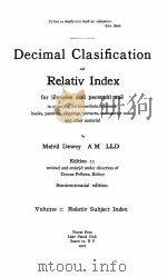 DECIMAL CLASIFICATION AND RELATIV INDEX VOLUME 2:RELATIV SUBJECT INDEX   1927  PDF电子版封面    MELVIL DEWEY A M LL D 