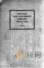 COLLECE AND UNIVERSITY LIBRARY PROBLEMS   1927  PDF电子版封面     