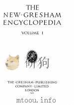 THE NEW GRESHAM ENCYCLOPEDIA VOLUME I   1927  PDF电子版封面    Gresham 