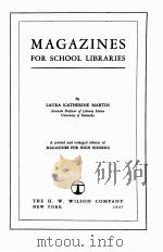 MAGAZINES FOR SCHOOL LIBRARIES   1947  PDF电子版封面    LAURA KATHERINE MARTIN 