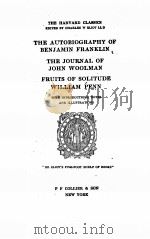 THE HARVARD CLASSICS EDITRD BY CHARLES W ELIOT LLD THE AUTOBIOGRAPHY OF BENJAMIN FRANKLIN   1909  PDF电子版封面     