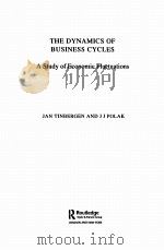 THE DYNAMICS OF BUSINESS CYCLES：A STUDY OF ECONOMIC FLUCTUATIONS（ PDF版）