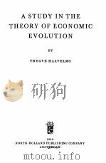 A STUDY IN THE THEORY OF ECONOMIC EVOLUTION   1956  PDF电子版封面     