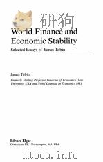 WORLD FINANCE AND ECONOMIC STABILITY：SELECTED ESSAYS OF JAMES TOBIN     PDF电子版封面  1840649267  JAMES TOBIN 
