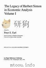 THE LEGACY OF HERBERT SIMON IN ECONOMIC ANALYSIS VOLUME 1     PDF电子版封面  1858985269  PETER E.EARL 