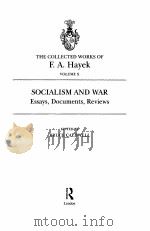 THE COLLECTED WORKS OF F.A.HAYEK VOLUME 10  SOCIALISM AND WAR：ESSAYS，DOCUMENTS，REVIEWS（ PDF版）