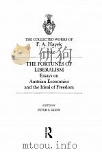 THE COLLECTED WORKS OF F.A.HAYEK VOLUME 4  THE FORTUNES OF LIBERALISM：ESSAYS ON AUSTRIAN ECONOMICS A     PDF电子版封面  0415035163  PETER G.KLEIN 