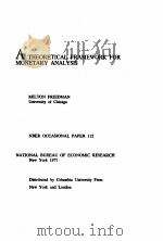 A THEORETICAL FRAMEWORK FOR MONETARY ANALYSIS   1971  PDF电子版封面  087014233X  MILTON FRIEDMAN 