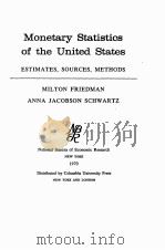 MONETARY STATISTICS OF THE UNITED STATES：ESTIMATES，SOURCES，METHODS（1970 PDF版）