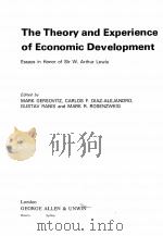 THE THEORY AND EXPERIENCE OF ECONOMIC DEVELOPMENT：ESSAYS IN HONOR OF SIR W.ARTHUR LEWIS     PDF电子版封面  0043303234  MARK GERSOVITZ，GARLOS F.DIAZ-A 