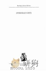 OVERHEAD COSTS SOME ESSAYS IN ECONOMIC ANALYSIS     PDF电子版封面  0415313007  W.ARTHUR LEWIS 