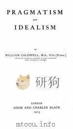 Pragmatism and idealism   1913  PDF电子版封面     