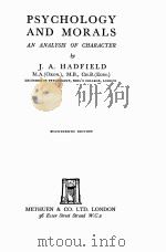 PSYCHOLOGY AND MORALS   1946  PDF电子版封面    J.A.HADFIELD 