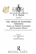 THE COLLECTED WORKS OF F.A.HAYEK VOLUME 3  THE TREND OF ECONOMIC THINKING：ESSAYS ON POLITICAL ECONOM（ PDF版）