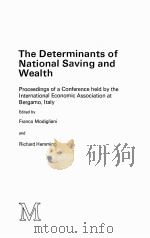 THE DETERMINANTS OF NATIONAL SAVING AND WEALTH     PDF电子版封面  0333327314   