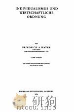 INDIVIDUALISMUS UND WIRTSCHFTLICHE ORDNUNG   1976  PDF电子版封面  3853760090  FRIEDRICH A.HAYEK 