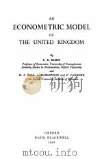 AN ECONOMETRIC MODEL OF THE UNITED KINGDOM   1961  PDF电子版封面    L.R.KLEIN 
