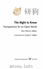THE RIGHT TO KNOW TRANSPARENCY FOR AN OPEN WORLD     PDF电子版封面  9780231141581  ANN FLORINI 