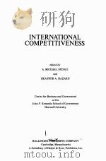 INTERNATIONAL COMPETITIVENESS     PDF电子版封面  0887302505  A.MICHAEL SPENCE AND HEATHER A 