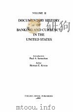 DOCUMENTARY HISTORY OF BANKING AND CURRENCY IN THE UNITED STATES VOLUME 2   1983  PDF电子版封面  0877542090   