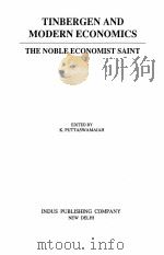 TINBERGEN AND MODERN ECONOMICS：THE NOBLE ECONOMIST SAINT     PDF电子版封面  8173870527  K.PUTTASWAMAIAH 