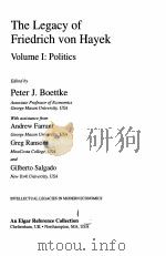 THE LEGACY OF FRIEDRICH VON HAYEK VOLUME 1：POLITICS     PDF电子版封面  1858982995  PETER J.BOETTKE，ANDREW FARRANT 