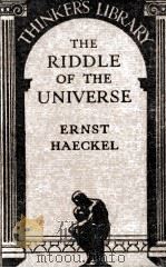 THE RIDDLE OF THE UNIVERSE   1934  PDF电子版封面    ERNST HAECKEL 