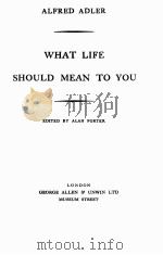WHAT LIFE SHOULD MEAN TO YOU（ PDF版）