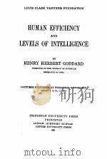 HUMAN EFFICIENCY AND LEVELS OFINTELLIGENCH   1920  PDF电子版封面    HENRY HERBERT GODDARD 
