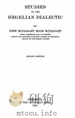 Studies in the hegelian dialectic   1922  PDF电子版封面    John Mctaggart Ellis Mctaggart 