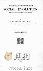 AN INTRODUCTION TO THE STUDY OF SOCIAL EVOLUTION THE PREHISTORIC PERIOD   1919  PDF电子版封面     