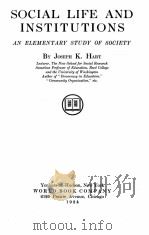 SOCIAL LIFE AND INSTITUTIONS   1924  PDF电子版封面    JOSEPH K. HART 