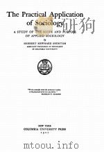 THE PRACTICAL APPLICATION OF SOCIOLOGY   1927  PDF电子版封面    HERBERT NEW HARD SHENTON 