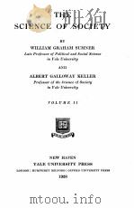 THE SCIENCE OF SOCIETY VOLUME Ⅱ   1928  PDF电子版封面    WILLIAM GRAHAM SUMNER AND ALBE 
