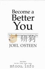 BECOME A BETTER YOU：7 KEYS TO IMPROVING YOUR LIFE EVERY DAY     PDF电子版封面  0743296885  JOEL OSTEEN 
