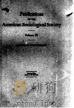 AMERICAN SOCIOLOGICAL SOCIETY VOLUME Ⅸ   1914  PDF电子版封面     