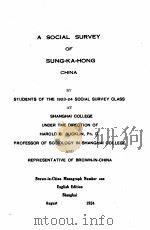 A SOCIAL SURVEY OF SUNG-KA-HONG CHINA   1924  PDF电子版封面    STUDENTS OF THE 1923-24 SOCIAL 